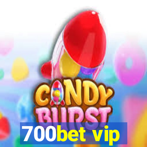 700bet vip